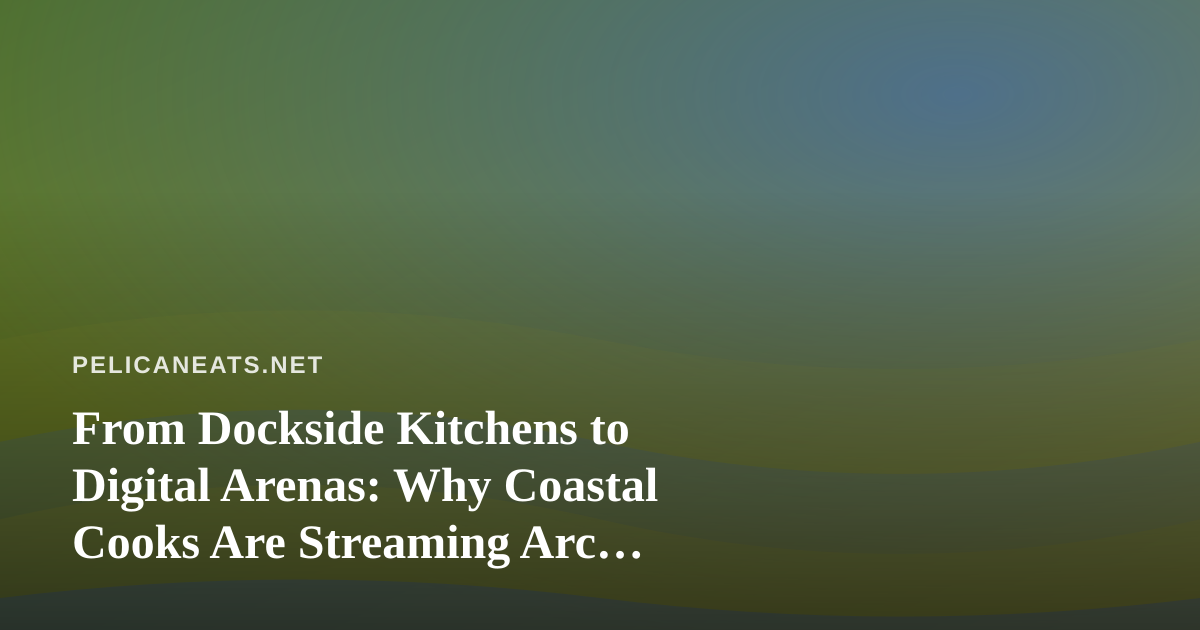 From Dockside Kitchens to Digital Arenas: Why Coastal Cooks Are Streaming Arc Raiders and Wardogs